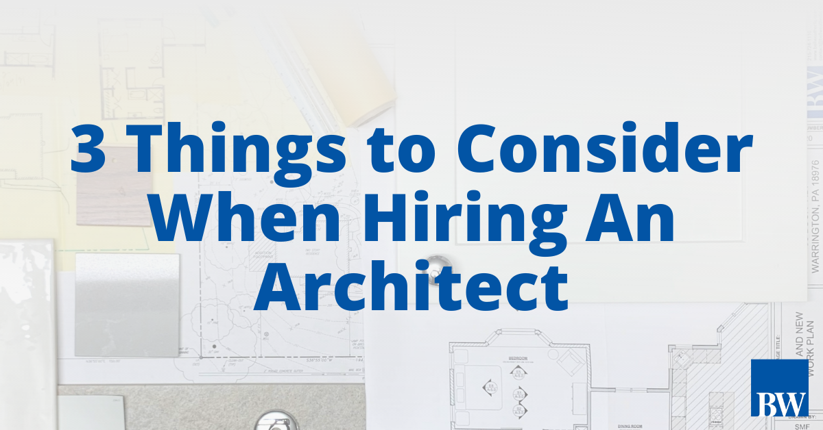 3 Things to Consider When Hiring An Architect