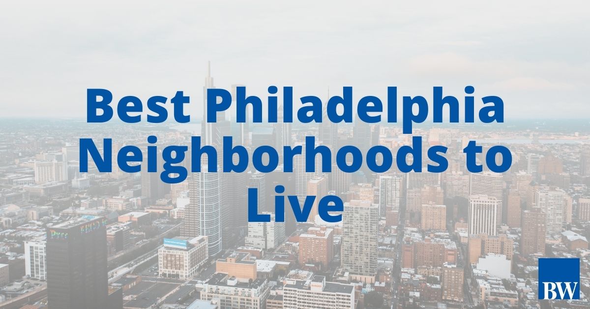 Best Philadelphia Neighborhoods to Live