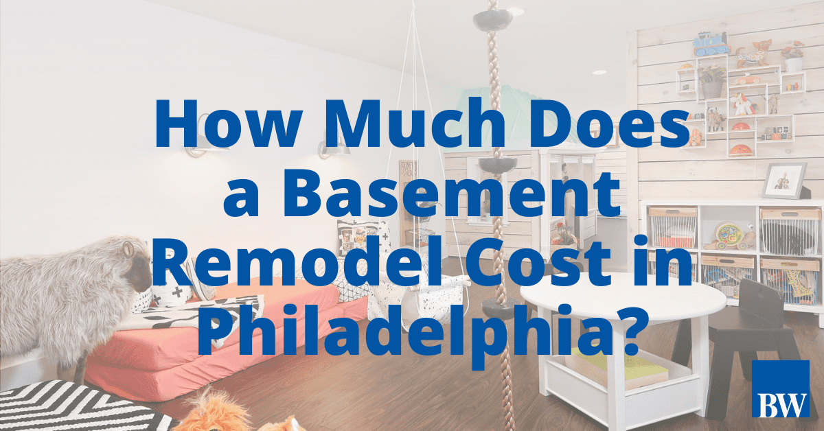 How Much Does a Basement Remodel Cost in Philadelphia?