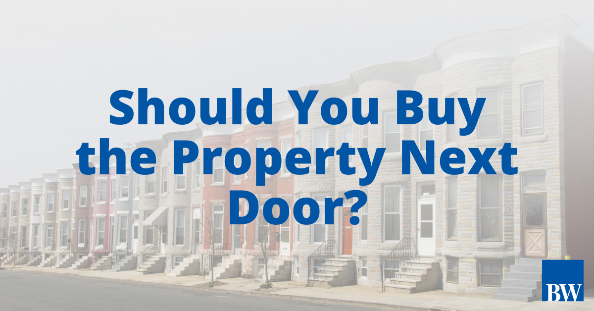 Should You Buy The House Next Door?